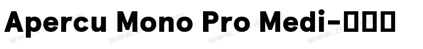 Apercu Mono Pro Medi字体转换
